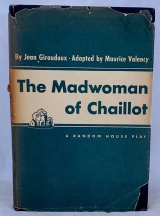 Madwoman Of Chaillot Jean Giraudoux 1947 Hard Cover 1st W Production Photos