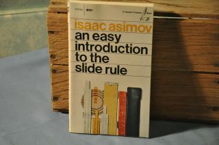 An Easy Introduction To The Slide Rule By Asimov,  Isaac Collectible Paperback
