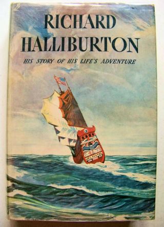 1940 1st Ed.  Richard Halliburton: His Story Of His Life 