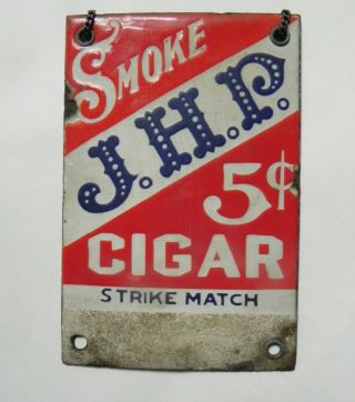 Rare Antique Jhp Cigar Enameled Steel Advertising Door Push Plate/match Striker