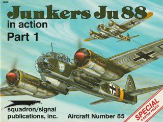 Junkers Ju.  88 In Action Part 1&2 By Brian Filley - Squadron Signal Publications