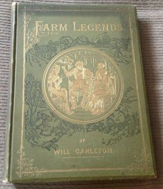 Antique 1875 Victorian Book Farm Legends By Will Carleton Rare 1st Edition