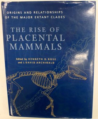 The Rise Of Placental Mammals By Kenneth D.  Rose 2005 - Hardback Book - C46