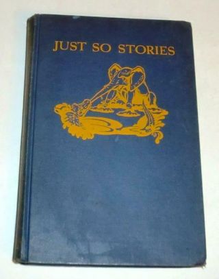 Just So Stories By Rudyard Kipling (1907,  Hardcover) Antique