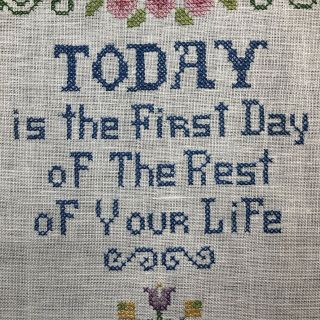 Completed Vintage First Day Rest Of Your Life Cross Stitch Sampler 11” X 14” 2