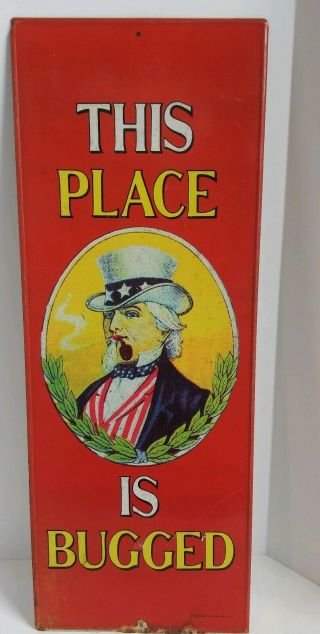 This Place Is Bugged,  1974 Vintage Uncle Sam With A Pipe Metal Sign,  Sanford