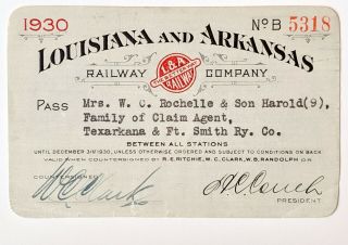 1930 Louisiana And Arkansas Railway Company Annual Pass W C Rochelle W C Clark