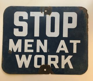 Vintage Porcelain Enamel Stop Men At Work Sign 15x12 Railroad Traffic