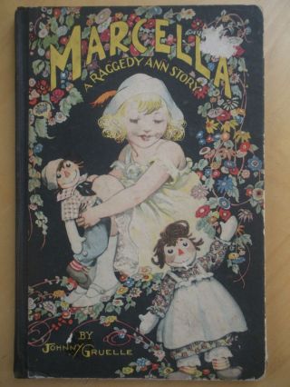 Marcella A Raggedy Ann Story Vintage Childrens Book By Johnny Gruelle 1929