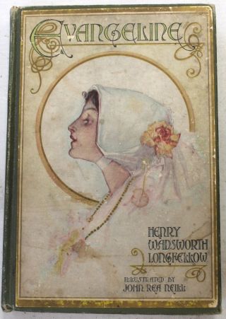 Evangeline By Henry W.  Longfellow - Antique Illustrated H/b Book (1909) - W72