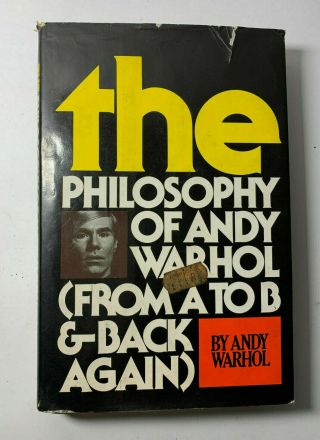 Vtg The Philosophy Of Andy Warhol From A To B,  1st Edition 1975 Dj