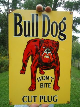 Old Vintage Bull Dog Cut Plug Chewing Tobacco Porcelain Sign " Won 