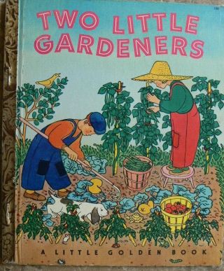Vintage Little Golden Book Two Little Gardeners " A " 1st Edition Great