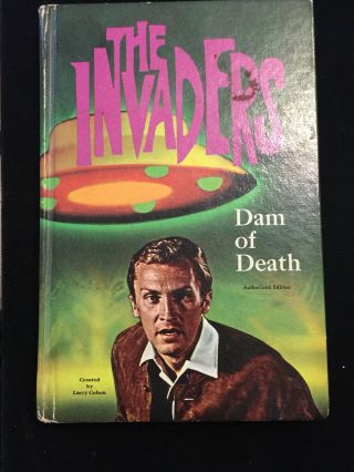 Tv Show The Invaders - Dam Of Death 1967 Jack Pearl - Whitman Hc 212 Pp
