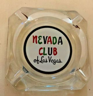 Vintage " Nevada Club " Of Las Vegas Nevada Vintage Logo Ashtray