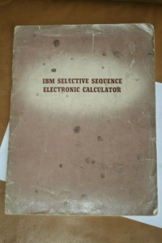 Extremely Rare - 1948 - Ibm Ssec Selective Sequence Electronic Calculator Brochure