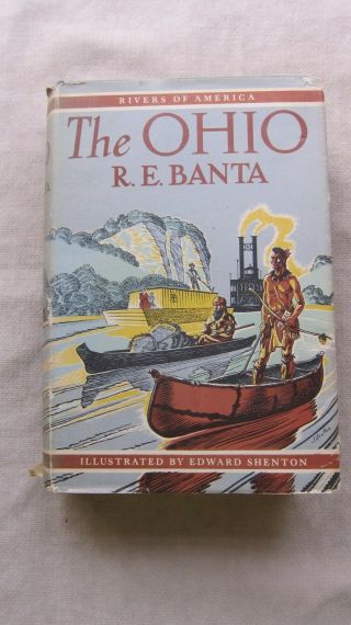 Old Book The Ohio By R.  E.  Banta 1949 1st Ed.  Dj Gc