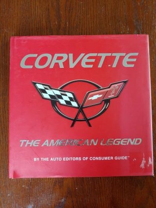 Corvette The American Legend By Consumer Guide Auto Editors 2000 Hardcover