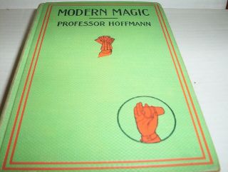 Antique 1904 " Modern Magic,  A Practical Treatise On The Art Of Conjuring " Magic