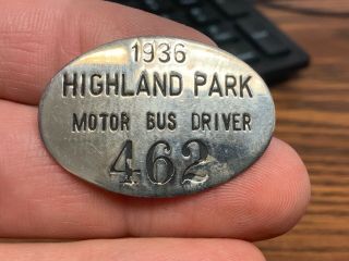 1936 Highland Park Motor Bus Driver 462 Service Id Badge Pin.  Rare Vintage
