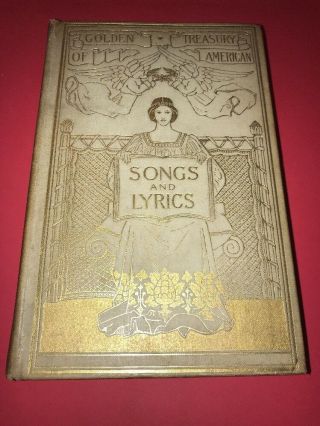 Golden Treasury Of American Songs And Lyrics 1897