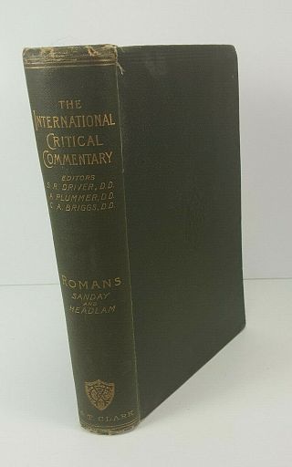 1900 A Critical And Exegetical Commentary On The Epistle To The Romans
