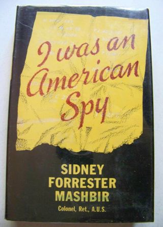 1953 1st Edition I Was An American Spy By Sidney Forrester Mashbir W/dj