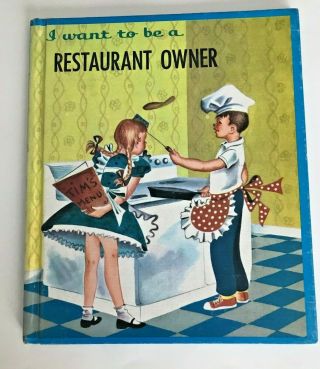 1958 I Want To Be A Restaurant Owner Carla Greene Vintage Hc Childrens Book