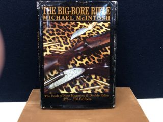 Vintage The Big - Bore Rifle By Michael Mcintosh.  375 -.  700 Calibers