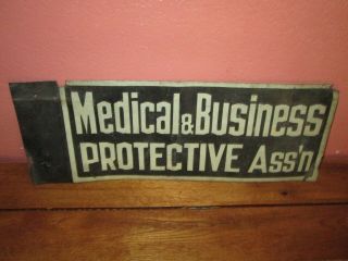 Rare Vintage Antique Painted Tin Sign Medical & Business Protective Ass 