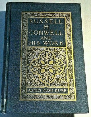 The Great Russell H.  Conwell And His Work