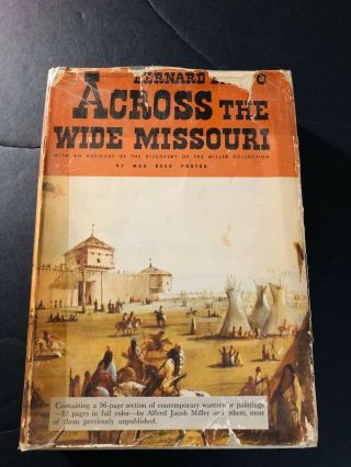 Vintage 1947 " Across The Wide Missouri " By Bernard Devoto Hardcover Dust Jacket