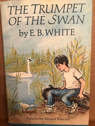 Trumpet Of The Swan By Eb White 1970 1st Edition Hard Cover W/ Dust Jacket