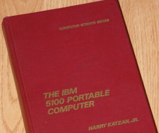 1977 Ibm 5100 Portable Computer Operation / Programming Book 570 Pages