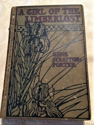 1909 A Girl Of The Limberlost By Gene Porter Hardcover Antique Book