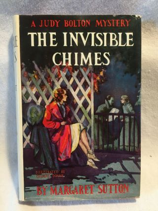 The Invisible Chimes By Margaret Sutton - A Judy Bolton Mystery 1932 Hc Dj