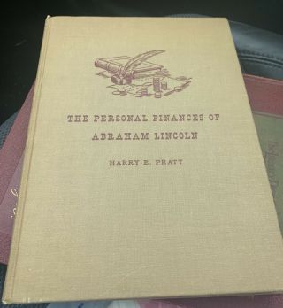 The Personal Finances Of Abraham Lincoln Book By Harry E.  Pratt - 1943