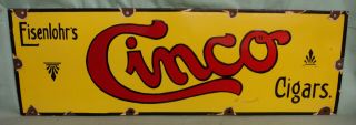 Vintage Eisenlohr’s Cinco Cigar Porcelain Sign 36” By 12” Red & Yellow & Black