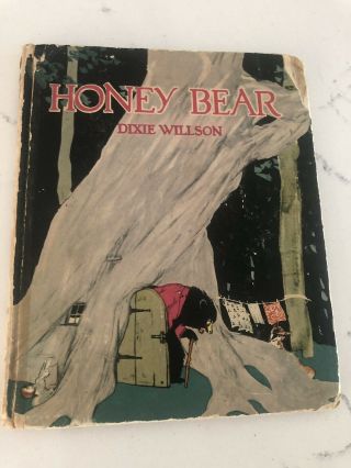 Honey Bear Dixie Willson 1923 Illustrated Children’s Book