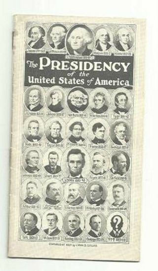 Vintage Booklet “the Presidency Of The United States Of America” Circa 1929
