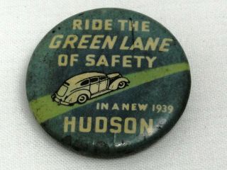 Vtg 1939 Hudson Motor Car Co Ride The Green Line Of Safety Auto Pin Button