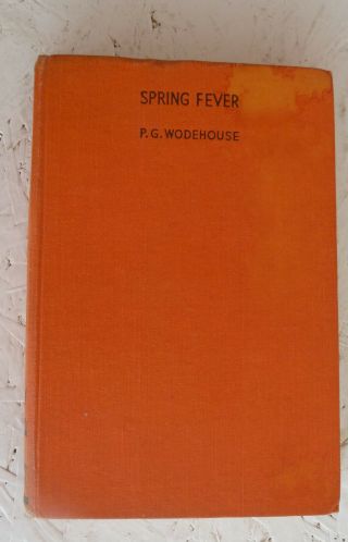 P.  G.  Wodehouse Spring Fever 1st Edn 1st Printing H/b Novel Humour 1948