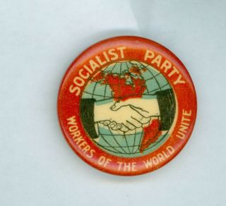 Vtg 1908 - 12 Socialist Party Political Cause Pinback Button Workers Of The World