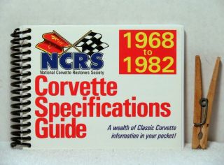 1968 1982 Corvette Specifications Guide Mortimer Ncrs Stingray History Car Auto