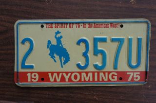 1975 Wyoming " Spirit Of 76 - In The American West " License Plate 357 U
