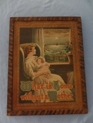 Vintage Litho What Is Home Without A Mother Wood Frame Print 17 " Tall X 13 " Wide