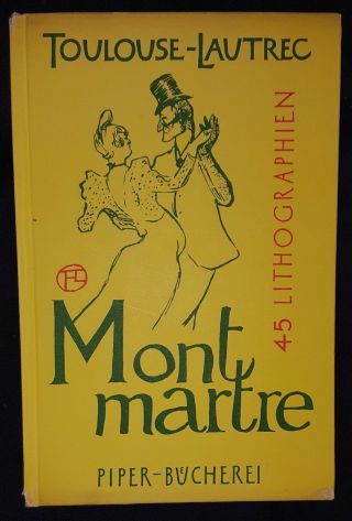 Montmartre By Henri De Toulouse Lautrec - R Piper & Co Verlag - H/b - £3.  25 Uk Post
