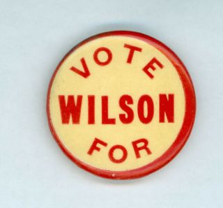 Vintage 1912 President Woodrow Wilson Campaign Pinback Button Vote For Wilson