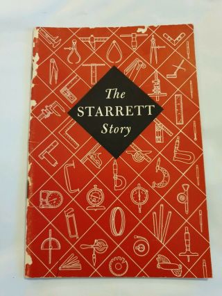 Vintage 1948 Booklet - The Starrett Story By Starrett Tools,  Usa