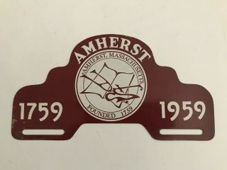 Vintage Amherst Massachusetts License Plate Topper 1759 1959 200 Years
